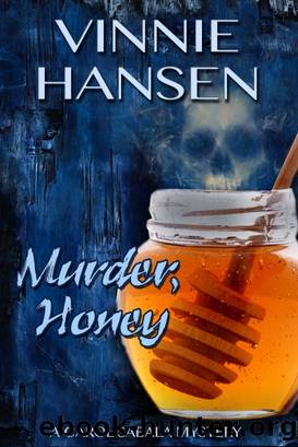 Murder, Honey by Vinnie Hansen