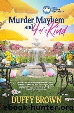 Murder, Mayhem and 4 of a Kind (High Cotton Mysteries Book 1) by Duffy Brown