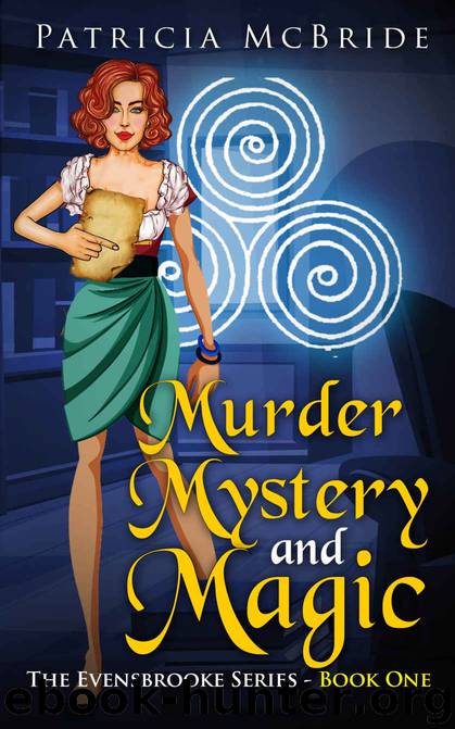 Murder, Mystery & Magic: A thrilling witch murder mystery (Evensbrooke Series Book 1) by Patricia McBride