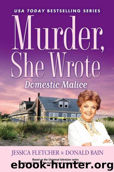 Murder, She Wrote: Domestic Malice by Fletcher Jessica & Bain Donald