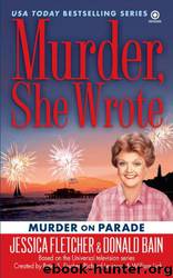 Murder, She Wrote: Murder on Parade: Murder on Parade by Jessica Fletcher & Donald Bain