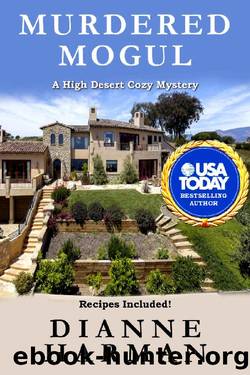 Murdered Mogul: A High Desert Cozy Mystery (High Desert Cozy Mystery Series Book 12) by Dianne Harman