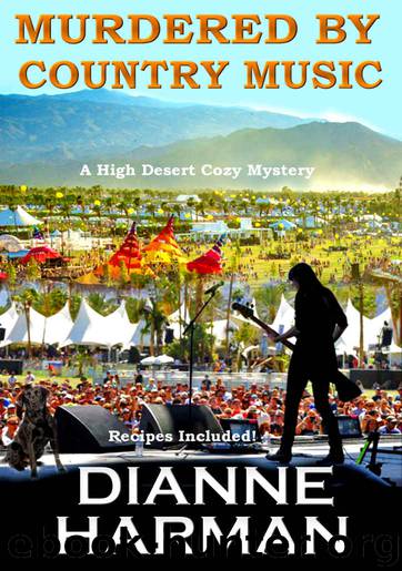 Murdered by Country Music: A High Desert Cozy Mystery by Dianne Harman