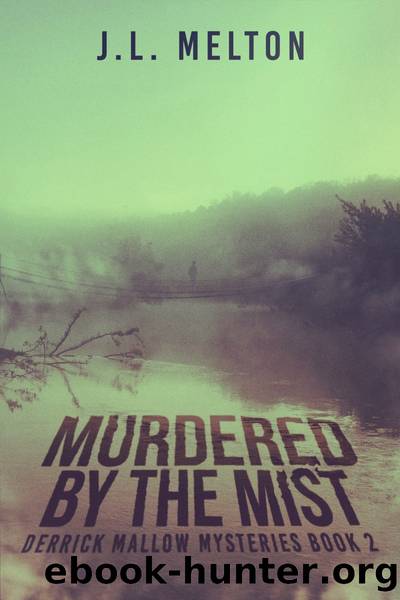 Murdered by the Mist by J.L. Melton