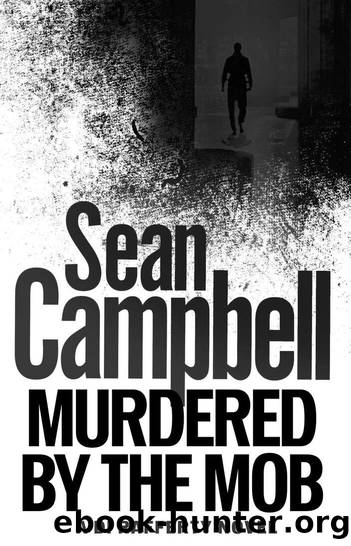 Murdered by the Mob (Detective Inspector Rafferty Book 1) by Sean Campbell
