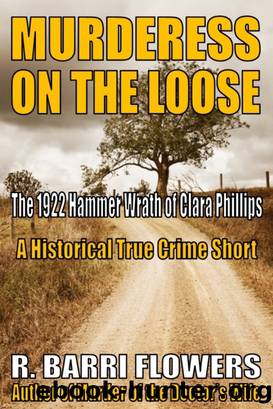 Murderess on the Loose by R. Barri Flowers