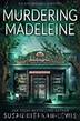 Murdering Madeleine by Kiernan-Lewis Susan