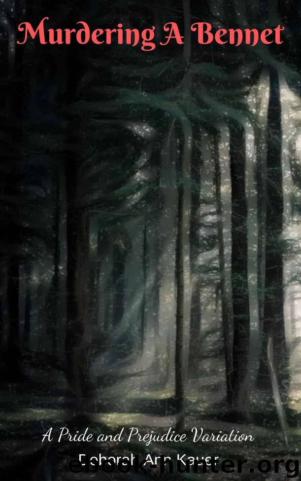 Murdering a Bennet by Deborah Ann Kauer