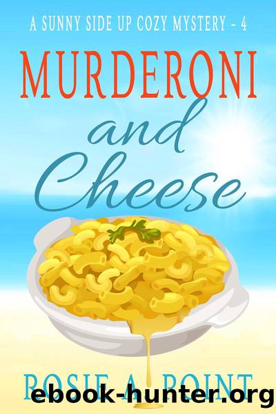 Murderoni and Cheese by Rosie A. Point