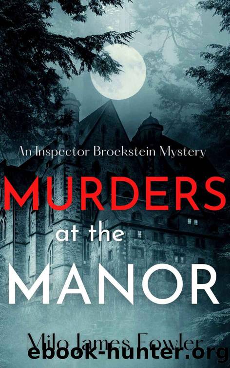 Murders at the Manor by Milo James Fowler