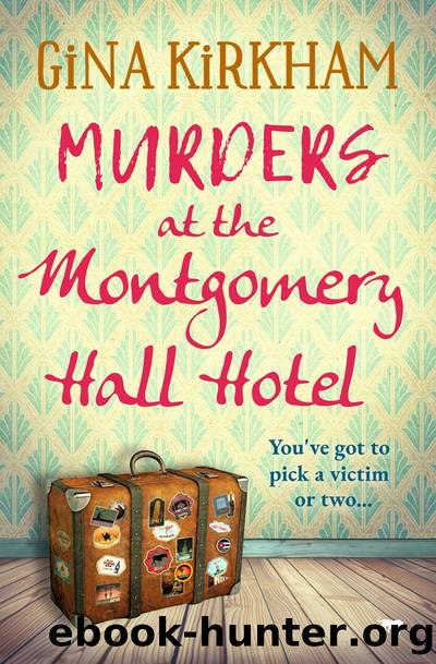 Murders at the Montgomery Hall Hotel by Gina Kirkham