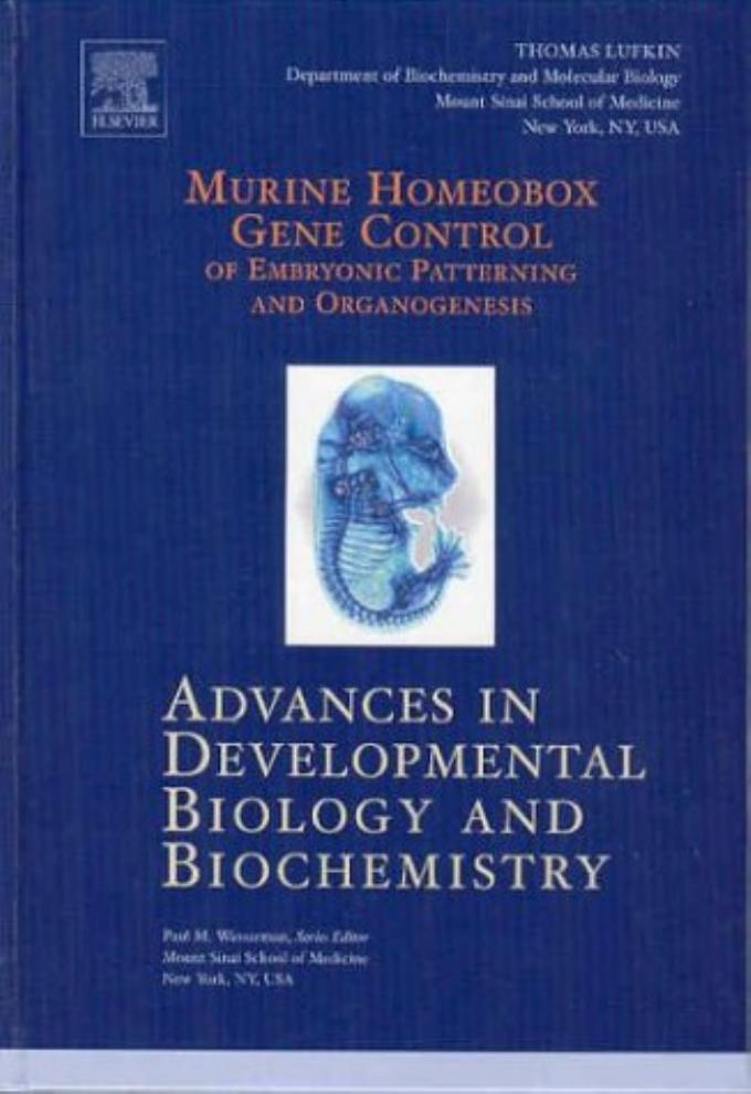 Murine Homeobox Gene Control of Embryonic Patterning and Organogenesis by T. Lufkin (Eds.)