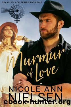Murmur of Love: A Contemporary Cowboy Romance (Texas Solace Book 1) by Nicole Ann Nielsen
