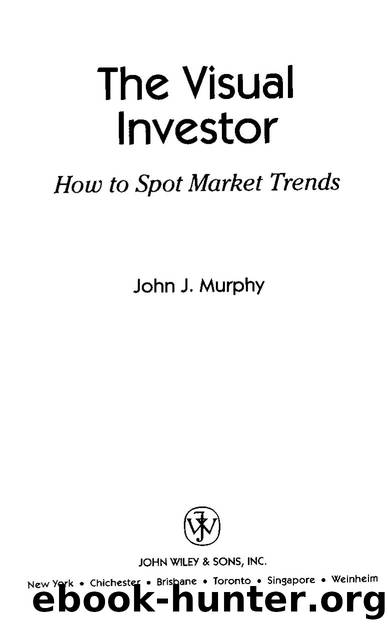 Murphy John J. by The Visual Investor. How To Spot Market Trends