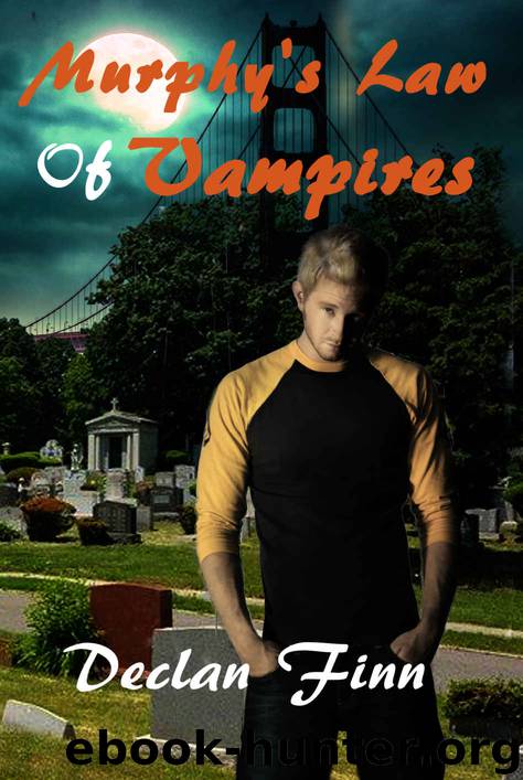Murphy's Law of Vampires (Love at First Bite Book 2) by Declan Finn