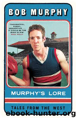Murphy’s Lore by Bob Murphy