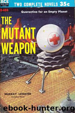 Murray Leinster by The Mutant Weapon