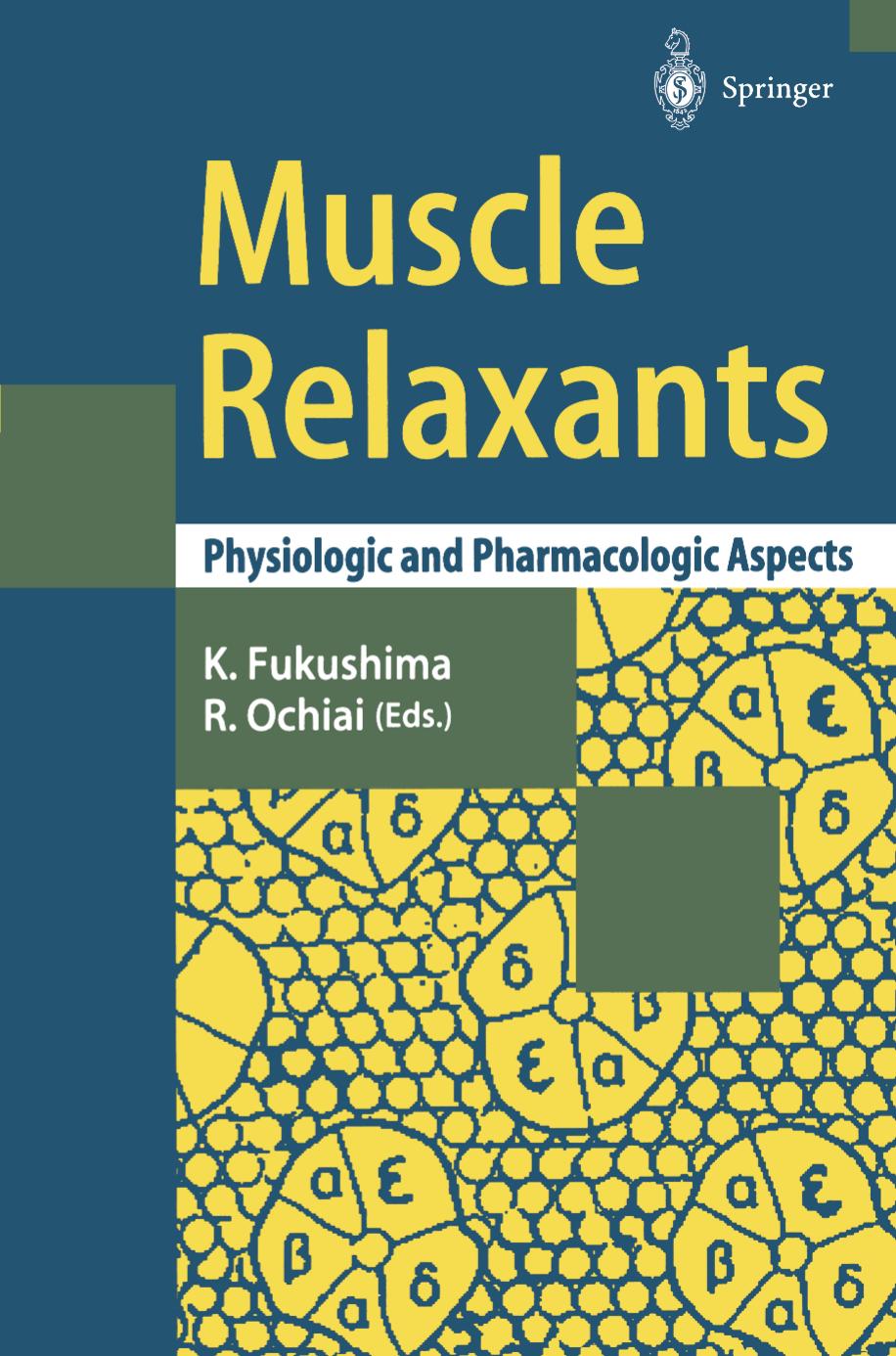 Muscle Relaxants: Physiologic and Pharmacologic Aspects by J. P. Payne (auth.) Kazuaki Fukushima M.D. Ph.D Ryoichi Ochiai M.D. Ph.D (eds.)
