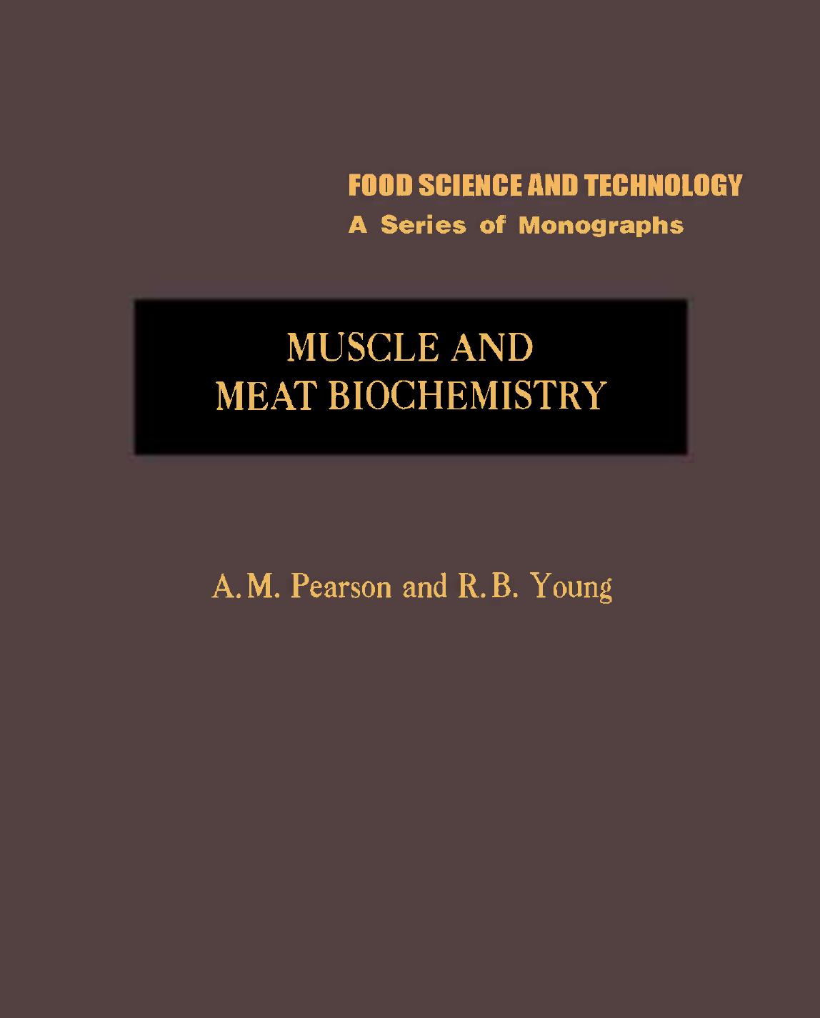 Muscle and Meat Biochemistry by Pearson A.M