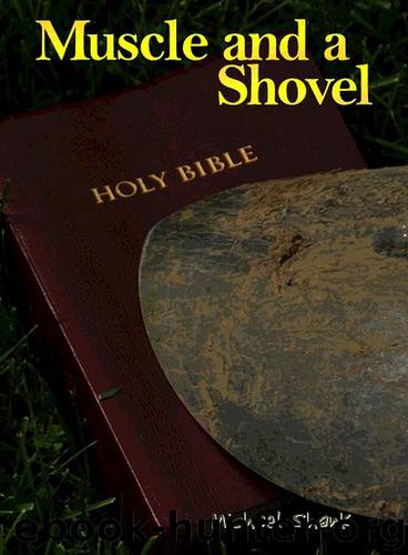 Muscle and a Shovel by Michael Shank