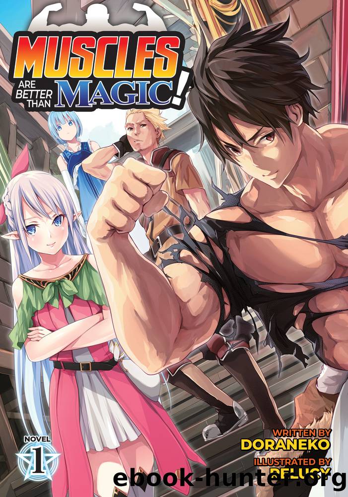 Muscles are Better Than Magic! Vol. 1 by Doraneko