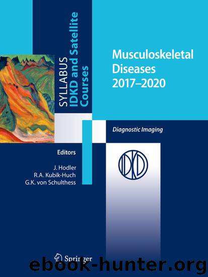 Musculoskeletal Diseases 2017-2020 by Juerg Hodler Rahel A. Kubik-Huch & Gustav K. von Schulthess