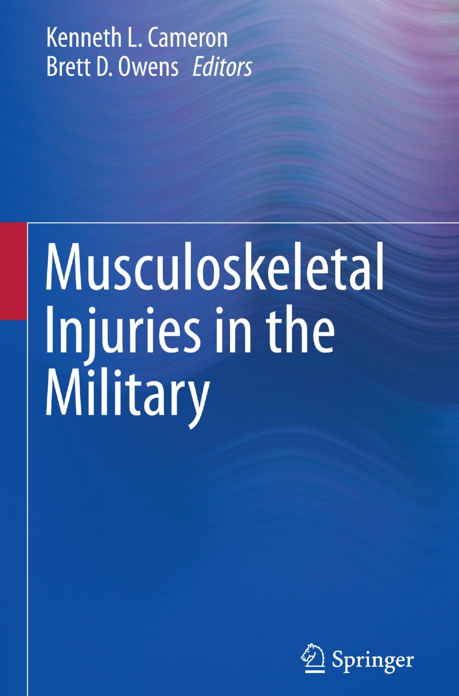 Musculoskeletal Injuries in the Military by Kenneth L. Cameron