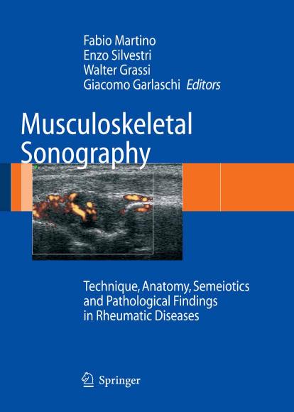 Musculoskeletal Sonography Technique, Anatomy, Semeiotics and Pathological Findings in Rheumatic Diseases by Gustav K. von Schulthess Christoph L. Zollikofer