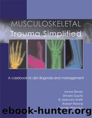 Musculoskeletal Trauma Simplified by Gupta Shivani;Diwan Amna;Perone Richard W;Smith Dr. R. Malcolm;Wenokor Cornelia;