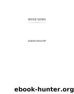 Muse Song, #1 by Sarah Biglow
