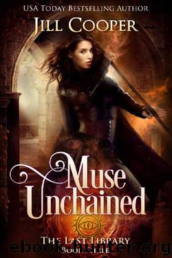 Muse Unchained (The Last Library Book 3) by Jill Cooper