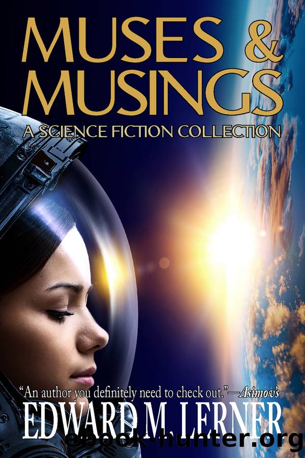 Muses & Musings by Edward M. Lerner