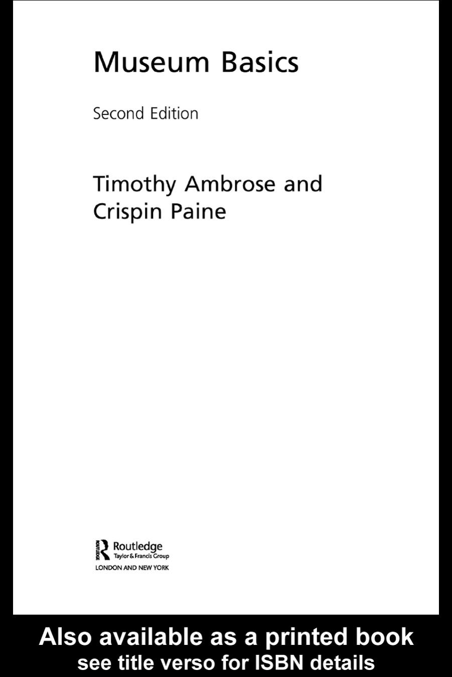 Museum Basics (Heritage: Care-Preservation-Management) by Timothy Ambrose Crispin Paine