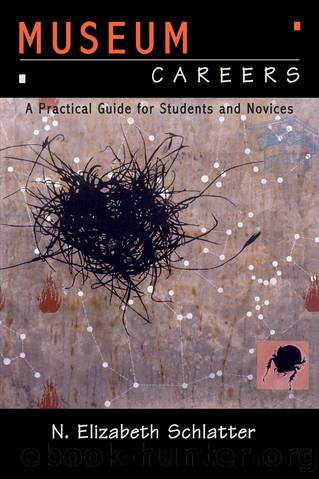 Museum Careers by N Elizabeth Schlatter