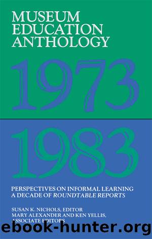 Museum Education Anthology, 1973-1983 by Susan K Nichols