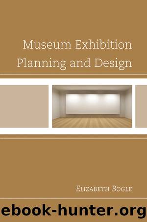 Museum Exhibition Planning and Design by Bogle Elizabeth;