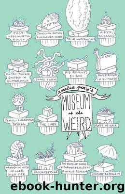 Museum of the Weird by Gray Amelia