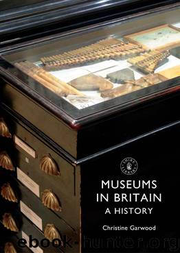 Museums in Britain by Christine Garwood
