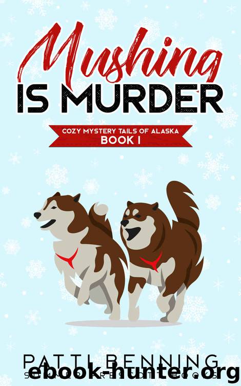 Mushing is Murder by Patti Benning