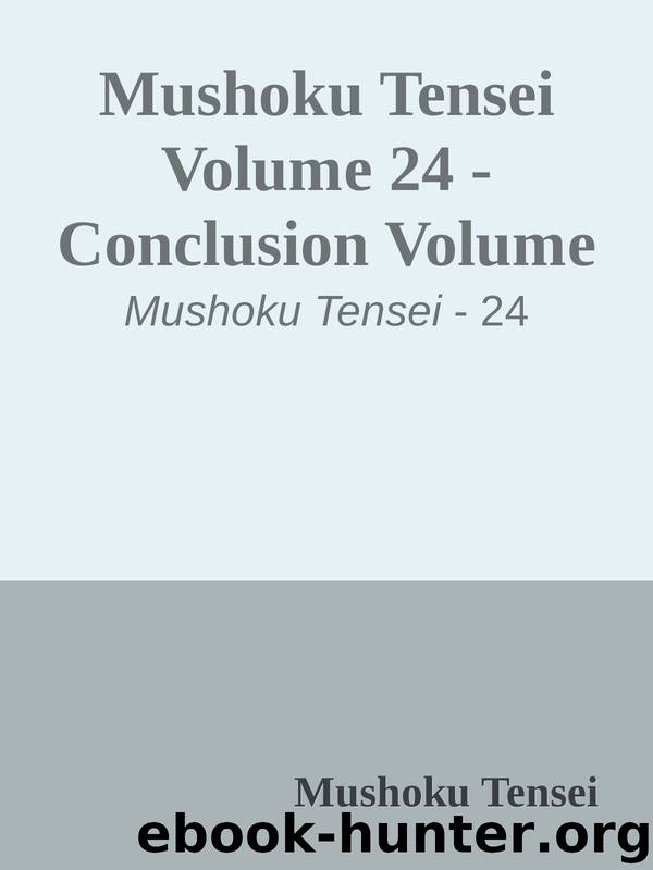 Mushoku Tensei Volume 24 - Conclusion Volume by Mushoku Tensei