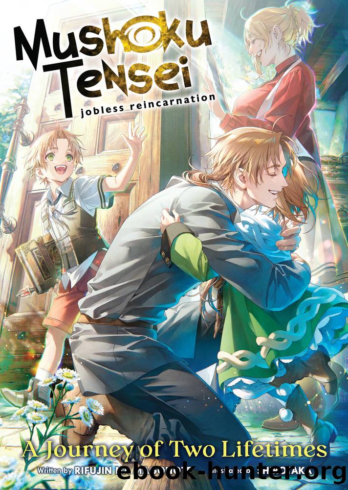 Mushoku Tensei: Jobless Reincarnation - A Journey of Two Lifetimes by Rifujin na Magonote