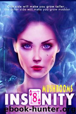 Mushrooms (Insanity Book 8) by Cameron Jace