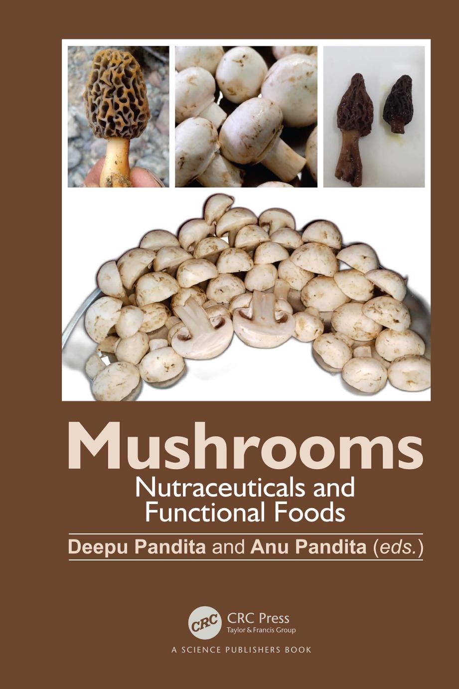 Mushrooms Nutraceuticals and Functional Foods by Deepu Pandita & Anu Pandita