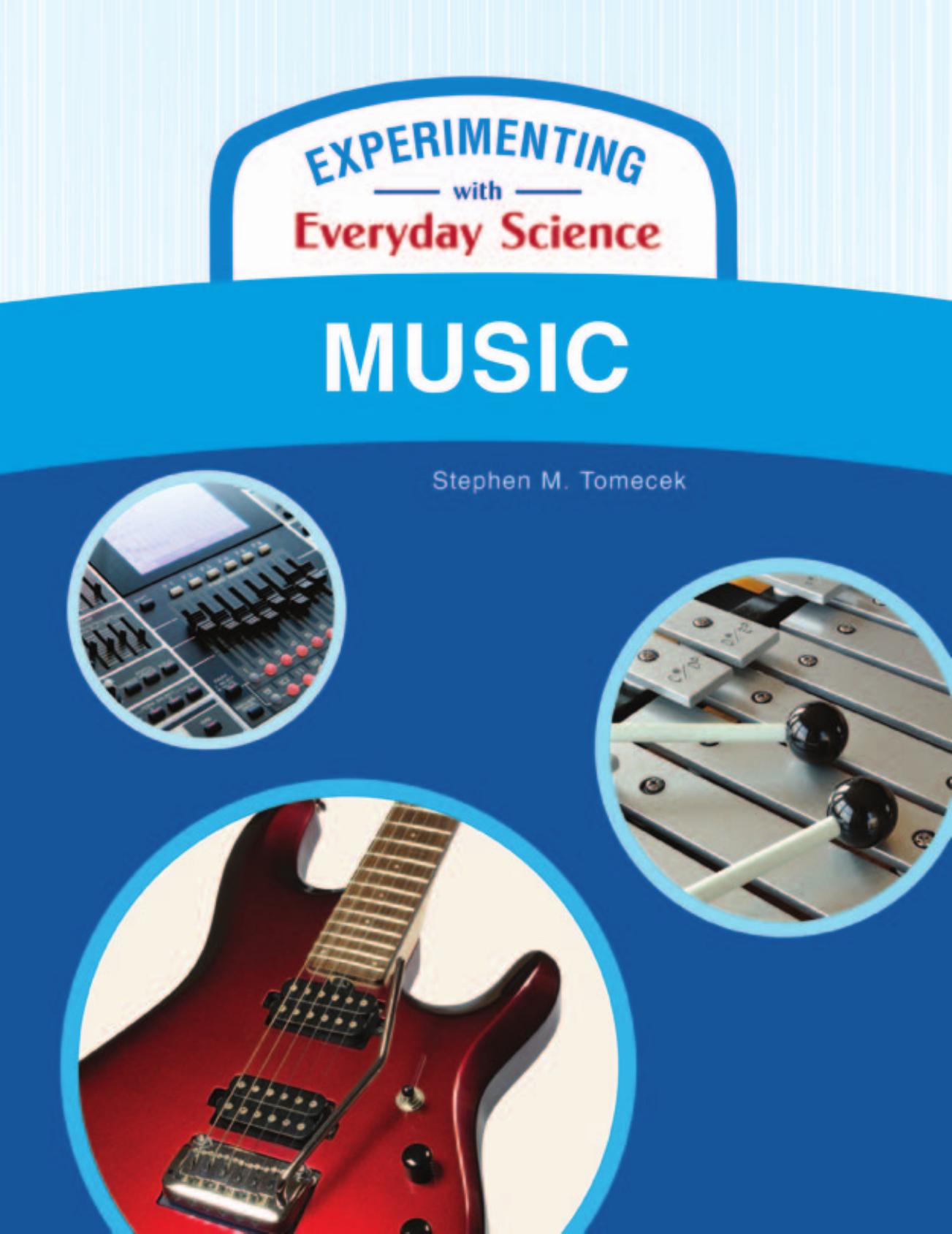 Music (Experimenting With Everyday Science) by Stephen M. Tomecek