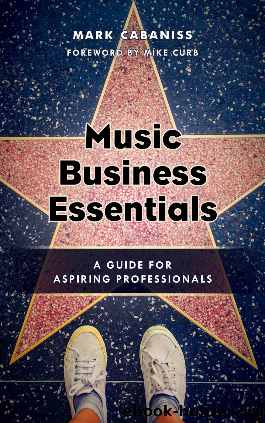 Music Business Essentials by Cabaniss Mark;Curb Mike;