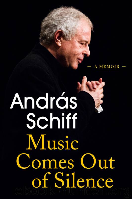 Music Comes Out of Silence by Andras Schiff