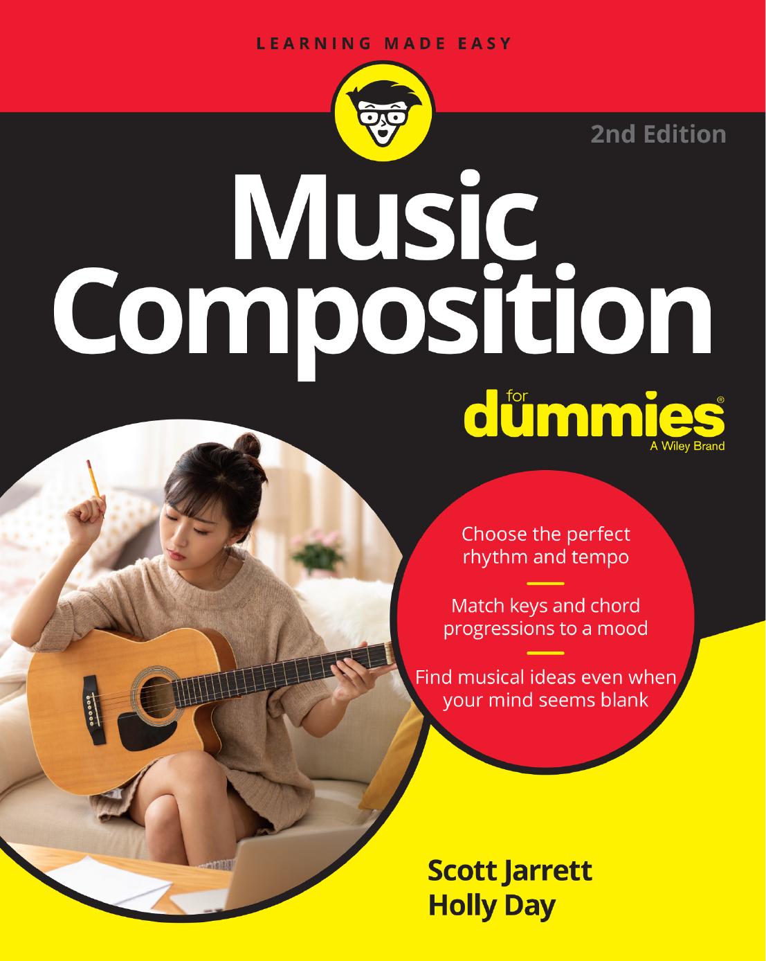 Music Composition For DummiesÂ®, 2nd Edition by Scott Jarrett & Holly Day