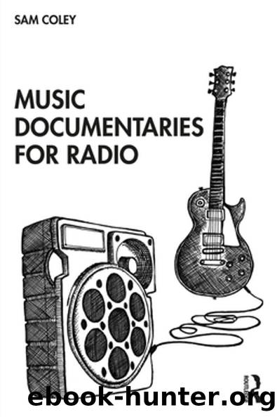 Music Documentaries for Radio by Sam Coley