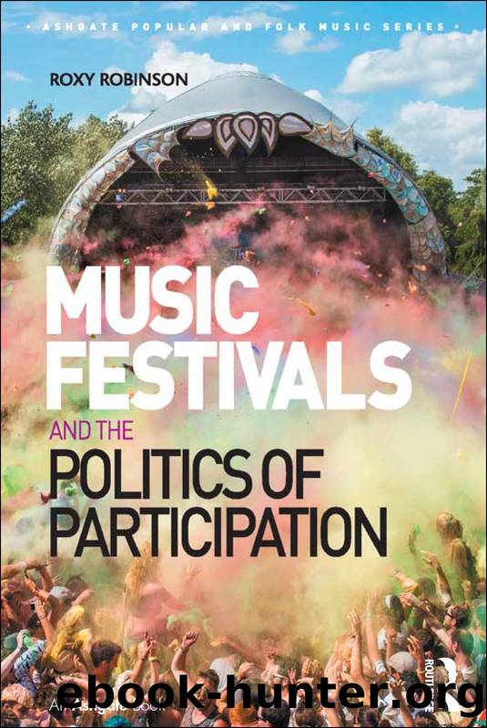 Music Festivals and the Politics of Participation by Robinson Roxy; Scott Professor Derek B.; Burns Professor Lori
