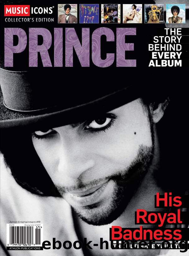 Music Icons PRINCE The Story Behind Every Album His Royal Badness The Ultimate Tribute by Unknown